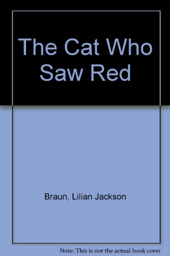 Cat Who Saw Red by Lilian Jackson Braun