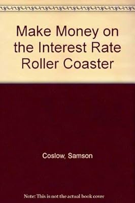 Make Money on the Interest Rate Roller Coaster