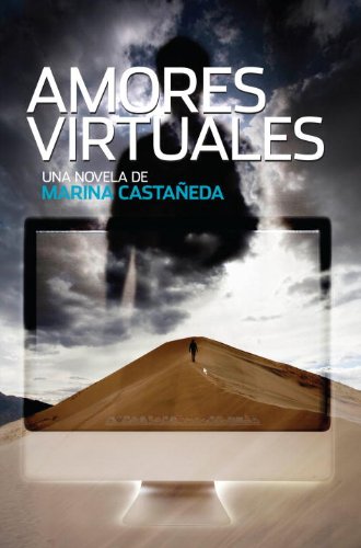 Amores Virtuales by Marina Castaneda