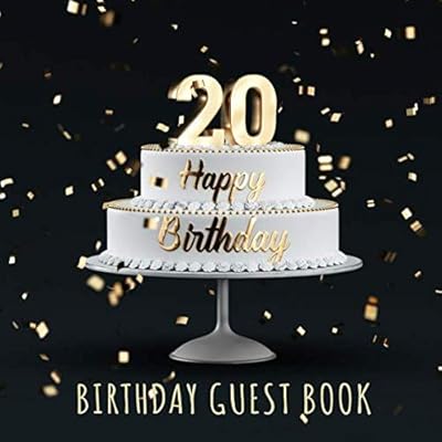 Happy 20th Birthday: Birthday Party Guest Book with 110 Pages - Black Edition