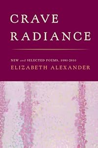 Crave Radiance: New and Selected Poems 1990-2010