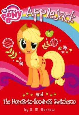 Applejack and the honest-to-goodness switcheroo by G  M Berrow