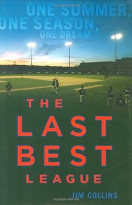 The last best league : one summer, one season, one dream