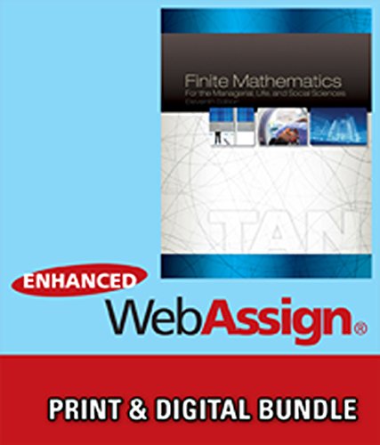 Bundle: Finite Mathematics for the Managerial, Life, and Social Sciences, 11th + WebAssign Printed Access Card for Tan's Finite Mathematics for the ... Social Sciences, 11th Edition, Single-Term by Soo T. Tan