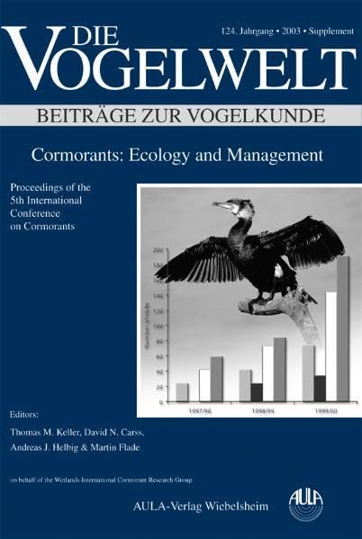 Cormorants: Ecology and Management at the Start of the 21st Century. ( = Die Vögelwelt, 124. Jg., Supplement) . … by Martin Flade