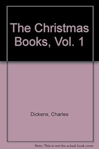 The Christmas Books, Vol. 1 by Charles Dickens