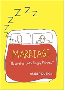 Marriage Illustrated with Crappy Pictures
