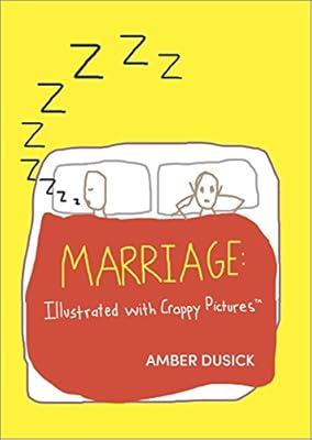 Marriage Illustrated with Crappy Pictures