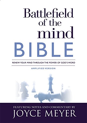 Battlefield of the Mind Bible: Renew Your Mind Through the Power of God's Word by Joyce Meyer