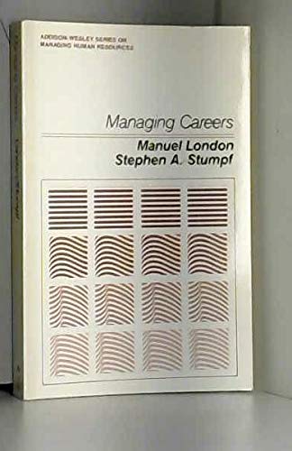 Managing Careers (ADDISON-WESLEY SERIES ON MANAGING HUMAN RESOURCES) by Manuel London