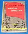 Der rote Mandarin - Eine Reise durch das China