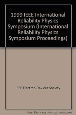 1999 IEEE International Reliability Physics Symposium Proceedings