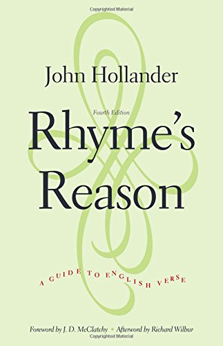 Rhyme's Reason: A Guide to English Verse, Fourth Edition by John Hollander