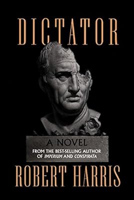Dictator: A novel