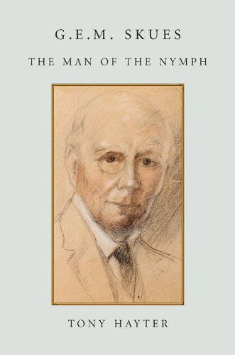 G.E.M. Skues: The Man of the Nymph by Tony Hayter