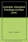 Australia: Aboriginal Paintings - Arnhem Land