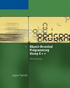Object-Oriented Programming Using C++ by Joyce Farrell