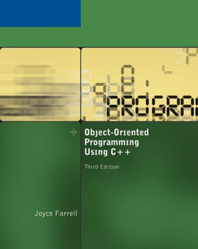 Object-Oriented Programming Using C++ by Joyce Farrell