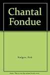 Chantal Fondue