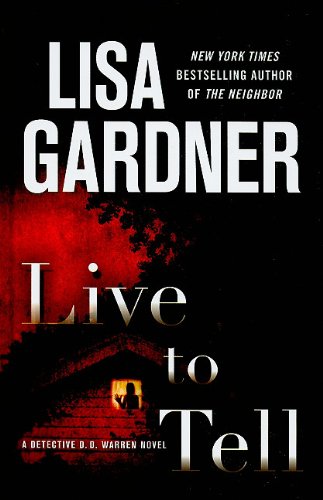 Live to Tell by Lisa Gardner