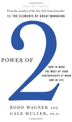 Power of 2: How to Make the Most of Your Partnerships at Work and in Life by Rodd Wagner