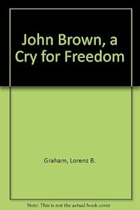 John Brown, a Cry for Freedom