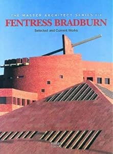Fentress Bradburn: Selected and Current Works (Master Architect Series)