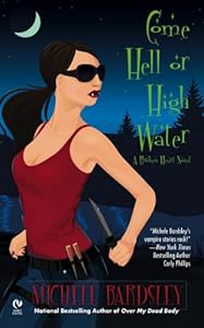 Come Hell or High Water: A Broken Heart Novel