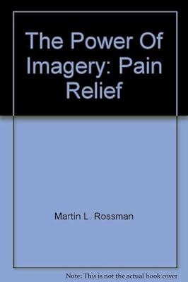 The Power Of Imagery: Pain Relief