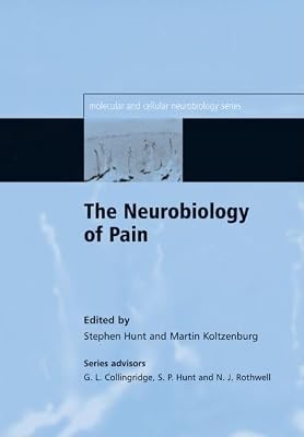 The Neurobiology of Pain (Molecular and Cellular Neurobiology Series)