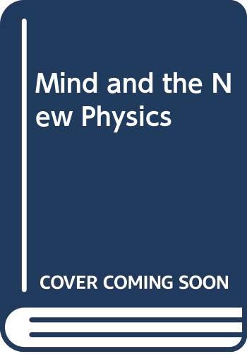 Mind and the new physics by Fred Alan Wolf