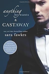 Anything He Wants &amp; Castaway by Sara Fawkes
