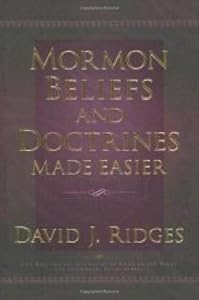 Mormon Beliefs and Doctrines Made Easier