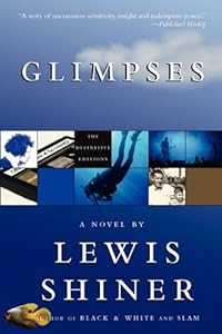 Glimpses by Lewis Shiner