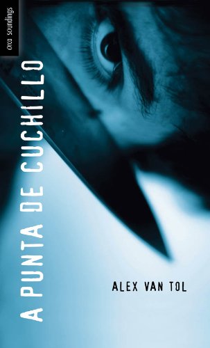 A Punta de Cuchillo (Spanish Soundings) (Spanish Edition) by Alex Van Tol