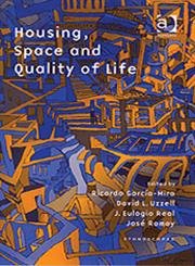 Housing, Space And Quality Of Life (Ethnoscapes) by Ricardo Garcia Mira