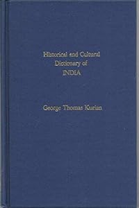 Historical & Cultural Dictionary of India (Historical & cultural dictionaries of Asia No. 8)