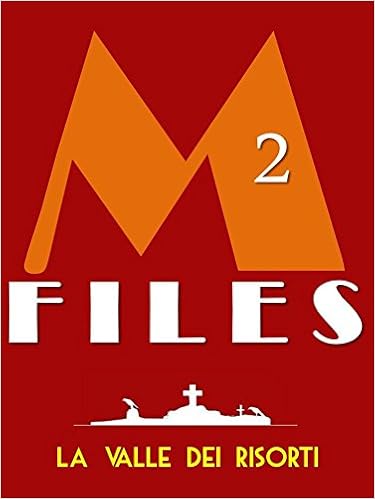 Giulio Leoni, Enrico Luceri, Massimo Pietroselli - M-Files Vol. 2 - La valle