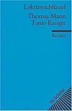 Thomas Mann: Tonio Kröger. Lektüreschlüssel - Thomas Mann