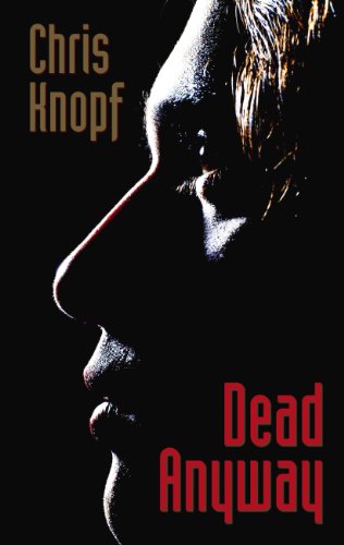 Dead Anyway by Chris Knopf