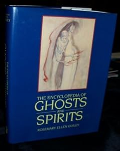 The Encyclopedia of Ghosts and Spirits