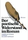 Der poetische Widerstand im Roman. Geschichte und Auslegung des Romans im 17. und 18. Jahrhundert - Hanns-Josef Ortheil