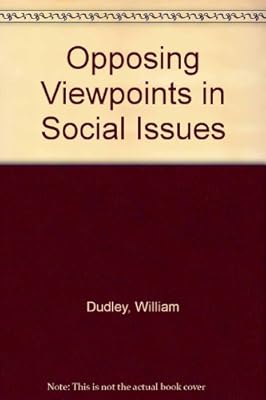 Opposing Viewpoints Series - Social Issues (hardcover edition)