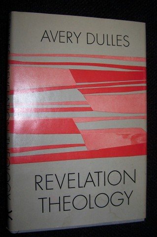 Revelation Theology : A History by Avery Dulles