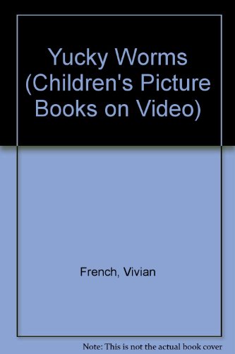 Yucky Worms by Vivian French