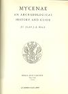 Mycenae, an archaeological history and guide