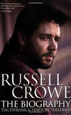 Russell Crowe: The Biography