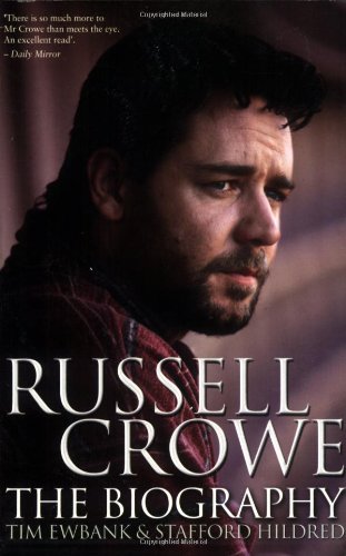 Russell Crowe: The Biography by Stafford Hildred