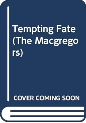 Tempting Fate (The Macgregors)