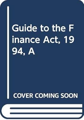 A Guide to the Finance ACT 1994